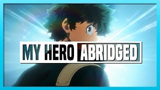 My Hero Academia ABRIDGED // 13 //