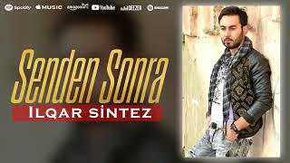 Ilqar Sintez - Senden Sonra Yeni Sintezator Ifasi Duyğusal Fon Muziğı
