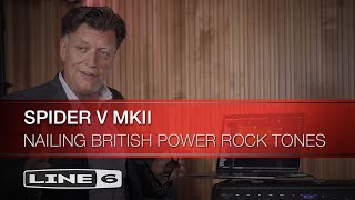 Spider V MkII: Nailing British Power Rock Tones with Dan Boul I Line 6
