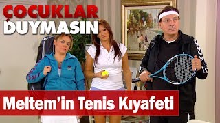 Haluk, Meltem'in tenis kıyafetini kıskanıyor!  - Çocuklar Duymasın