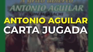 Watch Antonio Aguilar Carta Jugada video