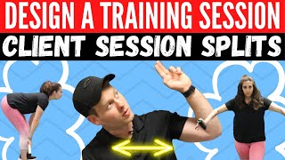 How to Design the Perfect Personal Training Session | Client Session Splits