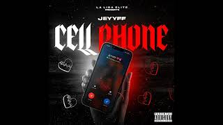 Jeyyff - Cell Phone Audio Oficial
