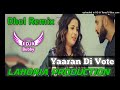Yaaran Di Vote Dhol Remix Deep Sidhu Ft Dj Bubby By Lahoria Production New Punjabi Song DholMix 2022