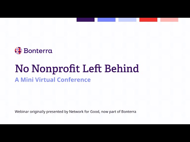 Watch Mini virtual conference: No nonprofit left behind on YouTube.