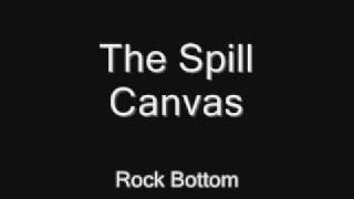 Watch Spill Canvas Rock Bottom video