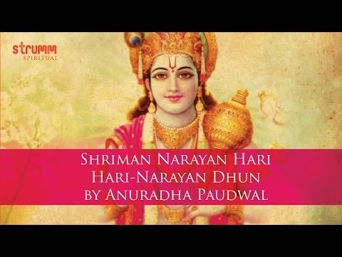 Shriman Narayan Hari Hari-Narayan Dhun by Anuradha Paudwal