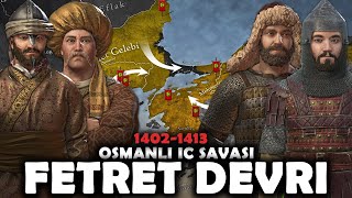 Fetret Devri 1402-1413 || BEYLİKTEN DEVLETE