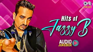 Hits Of Jazzy B Punjabi Songs Jazzy B Popular Songs All Time Punjabi Hit Songs Aag De Angaar