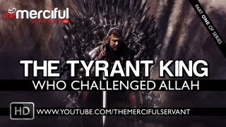 The Tyrant King who Challenged Allah ᴴᴰ