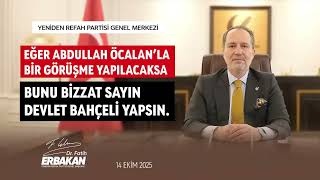 Eğer Abdullah Öcalanla Bir Görüşme Yapılacaksa, Bunu Bizzat Sayın Devlet Bahçeli Yapsın.
