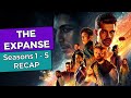 The Expanse: Seasons 1 - 5 RECAP