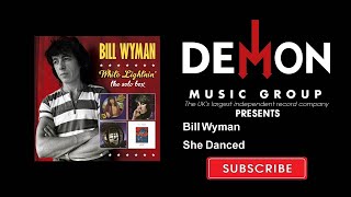 Watch Bill Wyman She Danced video