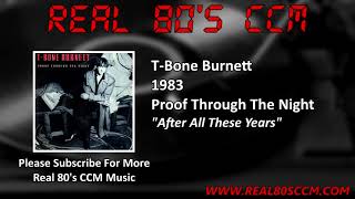 Watch T Bone Burnett After All These Years video