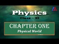 Physics Class XI | Chapter-1 | Physical World (Hindi) Physics Class XI | Chapter-1 | Physical World (Hindi)