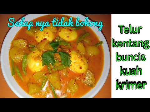 Resep Telur Campur kentang buncis kuah Krimer | Egg Recipe Mix the green beans in Krimer sauce