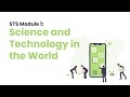 STS Module 1: Science, Technology and the World - Ancient Civilizations