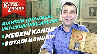 Toplumsal Alanda Yapılan İnkılaplar Medeni Kanun, Soyadı Kanunu Ömer F. Yozkatlı