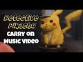 Carry On Music Video + Lyrics - POKÉMON Detective Pikachu