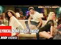 Bom Diggy Diggy (Lyrical Video) | Zack Knight | Jasmin Walia | Sonu Ke Titu Ki Sweety