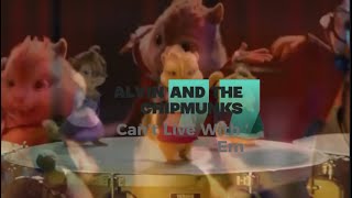 Watch Alvin  The Chipmunks Cant Live With em video