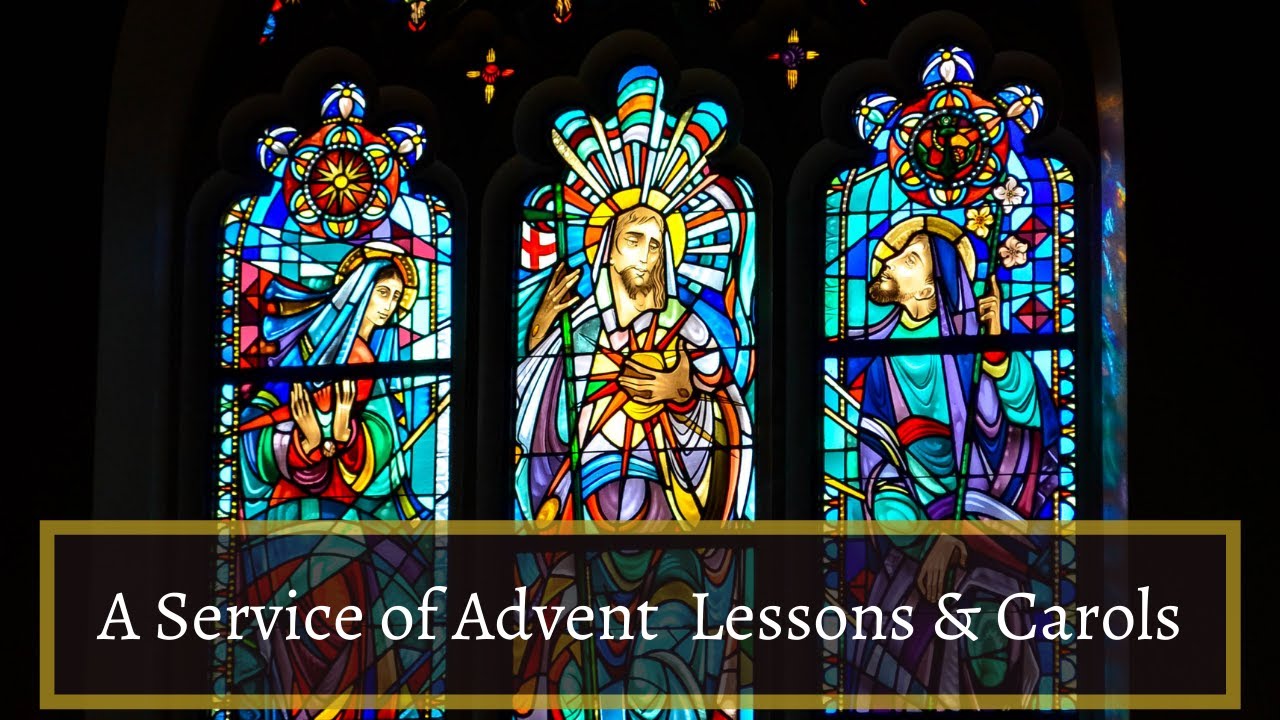 A Service of Lessons and Carols