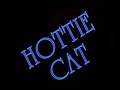 HOTTIE CAT