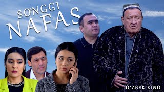 So`nggi Nafas (O`zbek Kino) Сўнгги Нафас