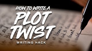 Writing Hacks | The Art of The Plot Twist