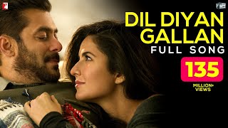 Dil Diyan Gallan  Song | Tiger Zinda Hai | Salman Khan, Katrina Kaif, Atif Aslam