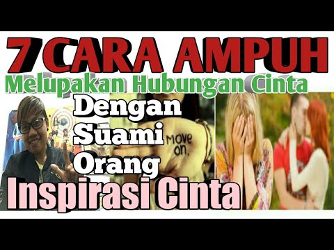 Inspirasi Cinta 7  cara Ampuh melupakan hubungan Cinta dengan suami orang