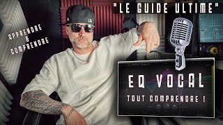 Eq Un Vocal  Comme Un Pro  - Le Guide Eq Ultime Tips Mix & Master