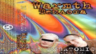 Dj Subatomic- Warmth/ Теплота.1997