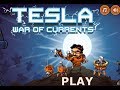 Tesla War Of Currents Walkthrough