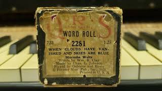 When Clouds Have Vanished And Skies Are Blue - 1923 Qrs Player Piano Roll No 2281