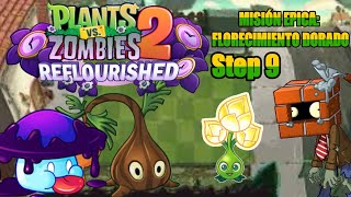 Plants Vs Zombies Reflourished Step 9 Misión Epica Florecimiento Dorado