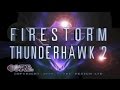 [Firestorm: Thunderhawk 2 - Игровой процесс]