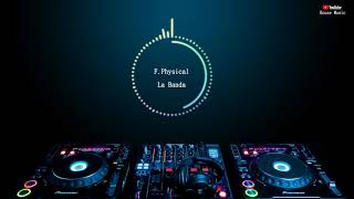 DJ.Kevin - F.Physical-La Banda (苏亦枫 remix）