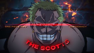 [4K] One Piece [AMV/Edit] Supremacy - (The Scotts)