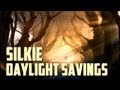 Silkie - Daylight Savings