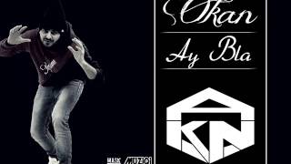 Okan - Ay Bla