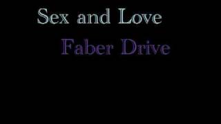 Watch Faber Drive Sex And Love video