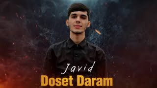 Javid - Doset Daram ❤️ I (Мохи Ман 🌒) | Дусет Дорам 🫀