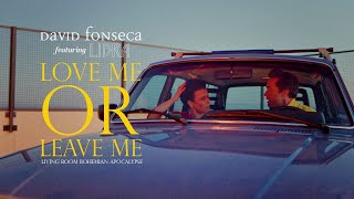 David Fonseca - Love Me or Leave Me feat. Libra