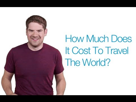 How Much Does It Cost To Travel The World?