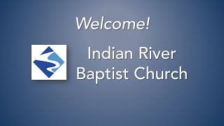 Indian River Baptist Church Live Stream November 13, 2022