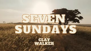 Watch Clay Walker Seven Sundays video
