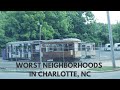 WE DROVE THROUGH SOME OF THE WORST NEIGHBORHOODS IN CHARLOTTE NC!