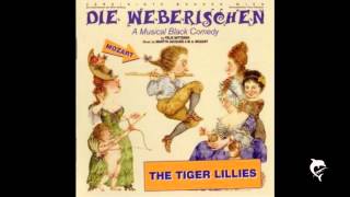 Watch Tiger Lillies Fathers Song video