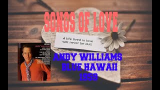 Watch Andy Williams Blue Hawaii video